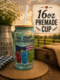 Premade 250th anniversary cup